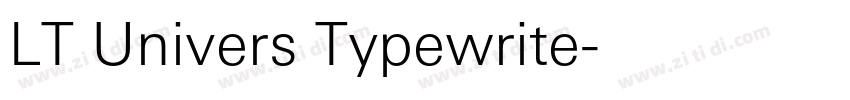 LT Univers Typewrite字体转换 LT Univers Typewrite字体转换